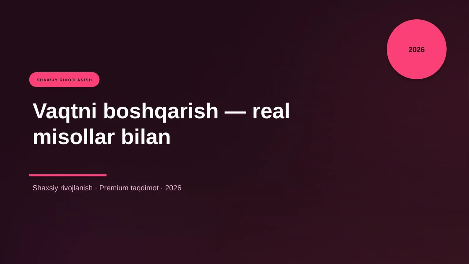 Vaqtni boshqarish — real misollar bilan