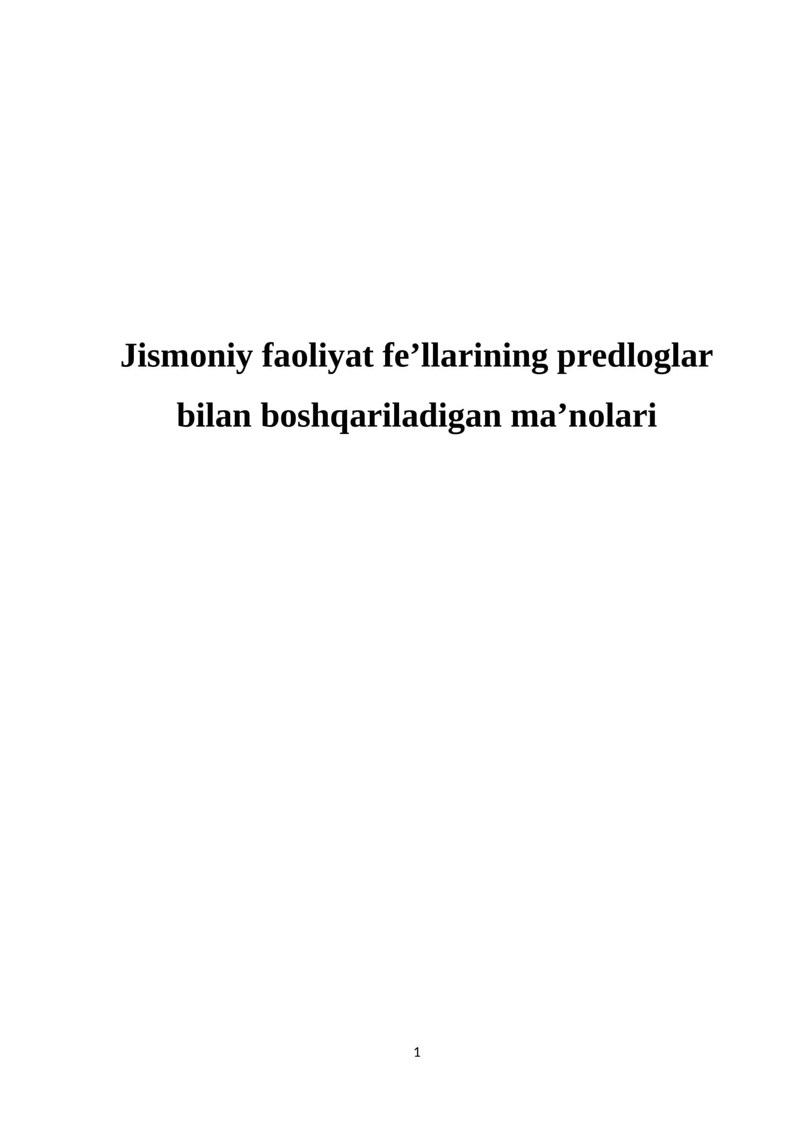 Jismoniy faoliyat fe’llarining predloglar bilan boshqariladigan ma’nolari