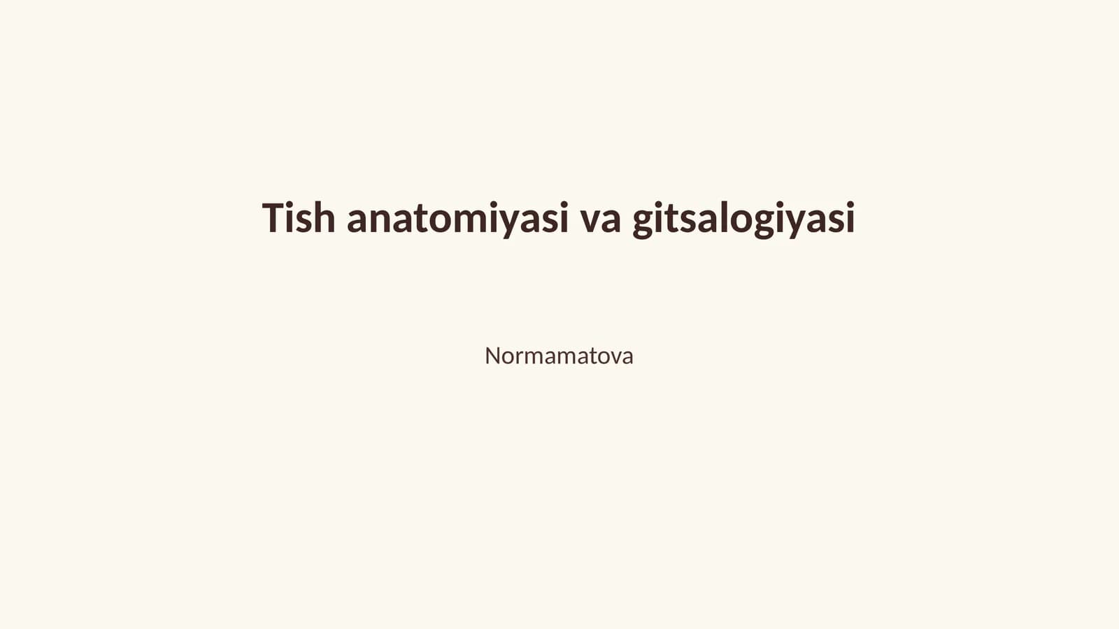 Tish anatomiyasi va gitsalogiyasi