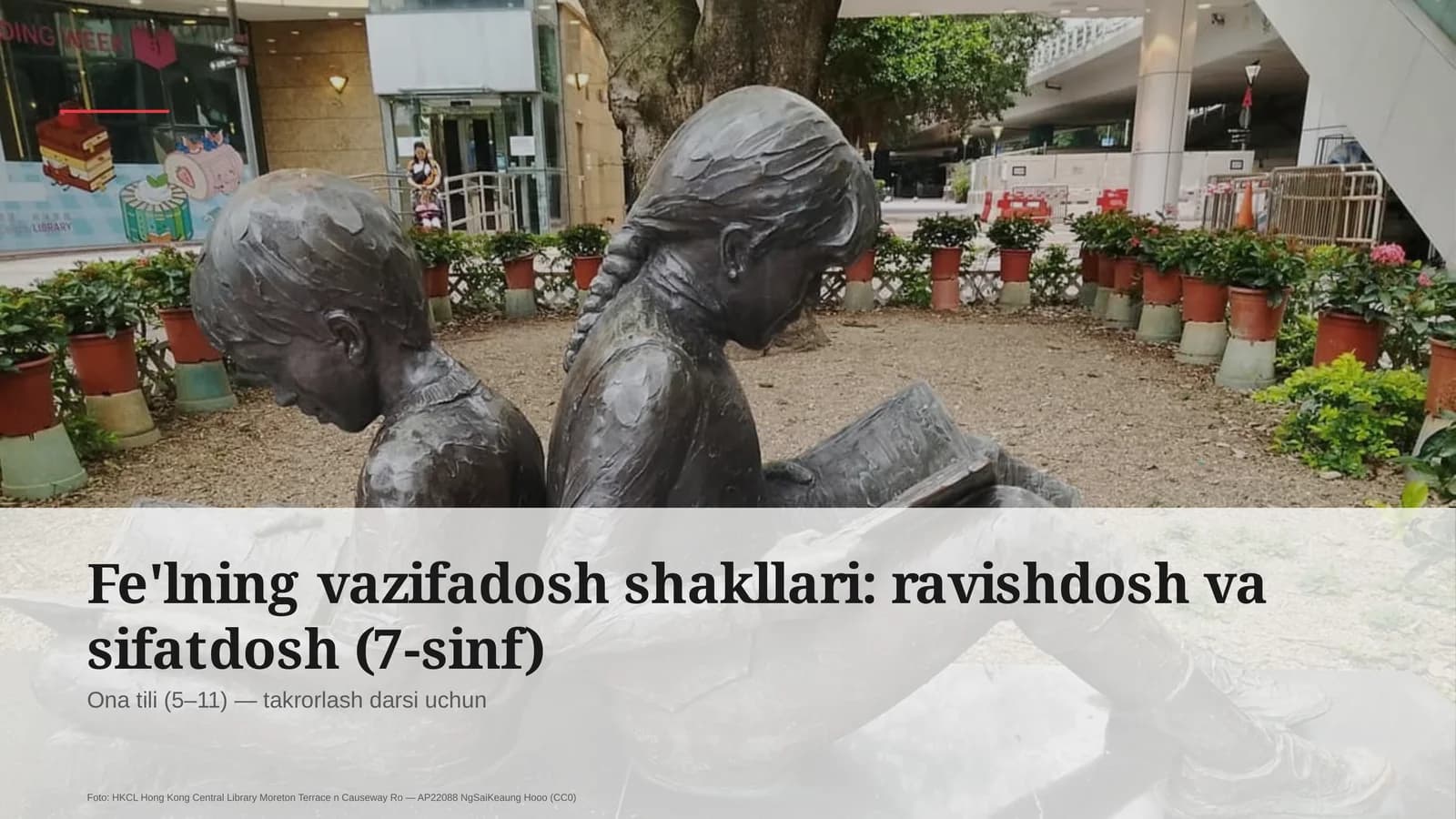 Fe'lning vazifadosh shakllari: ravishdosh va sifatdosh (7-sinf) Ona tili (5– 11) — takrorlash darsi uchun