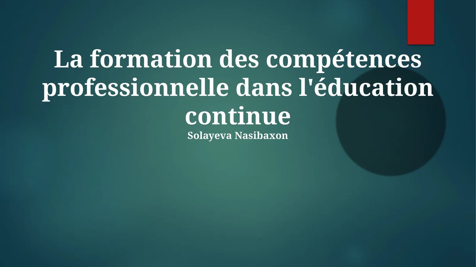 La formation des compétences professionnelles dans l'éducation continue