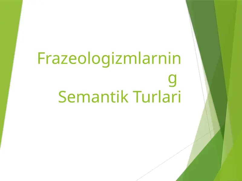 FrazeologizmlarningSemantikTurlari