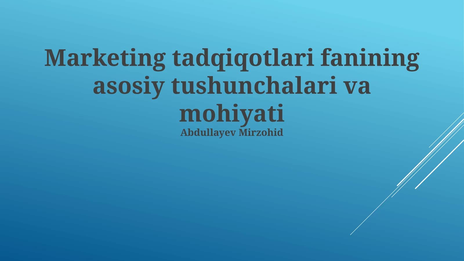 Marketing tadqiqotlari fanining asosiy tushunchalari va mohiyati