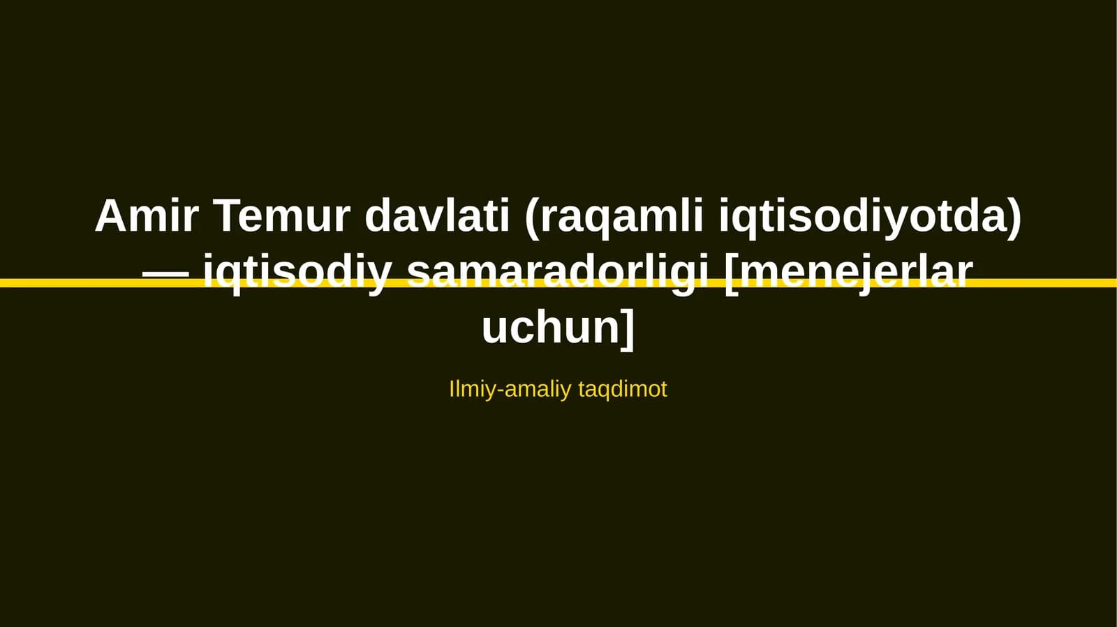 Amir Temur davlati (raqamli iqtisodiyotda) — iqtisodiy samaradorligi [menejerlar uchun]