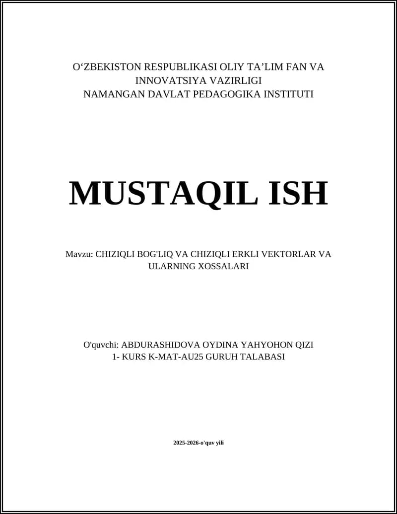 CHIZIQLI BOG'LIQ VA CHIZIQLI ERKLI VEKTORLAR VA ULARNING XOSSALARI