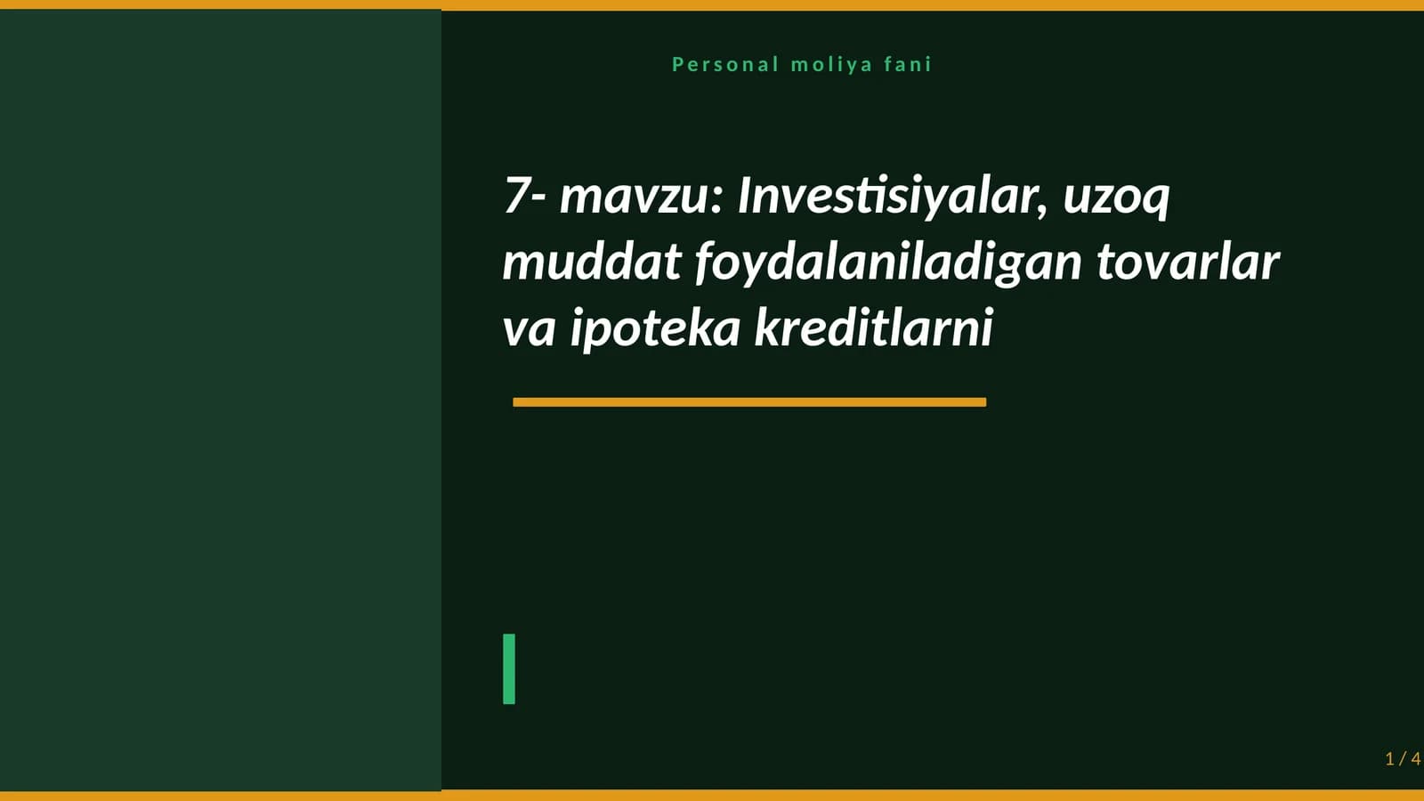 Investisiyalar, uzoq muddat foydalaniladigan tovarlar va ipoteka kreditlarni