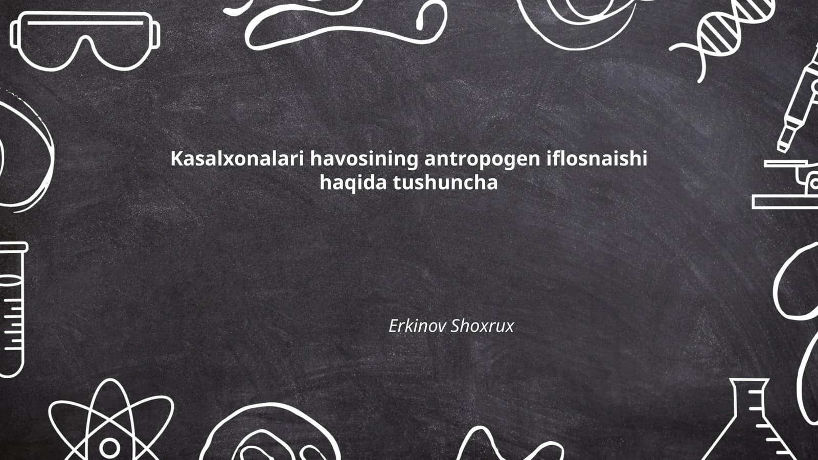 Kasalxona havosining antropogen ifloslanishi: tushuncha va asosiy tamoyillar