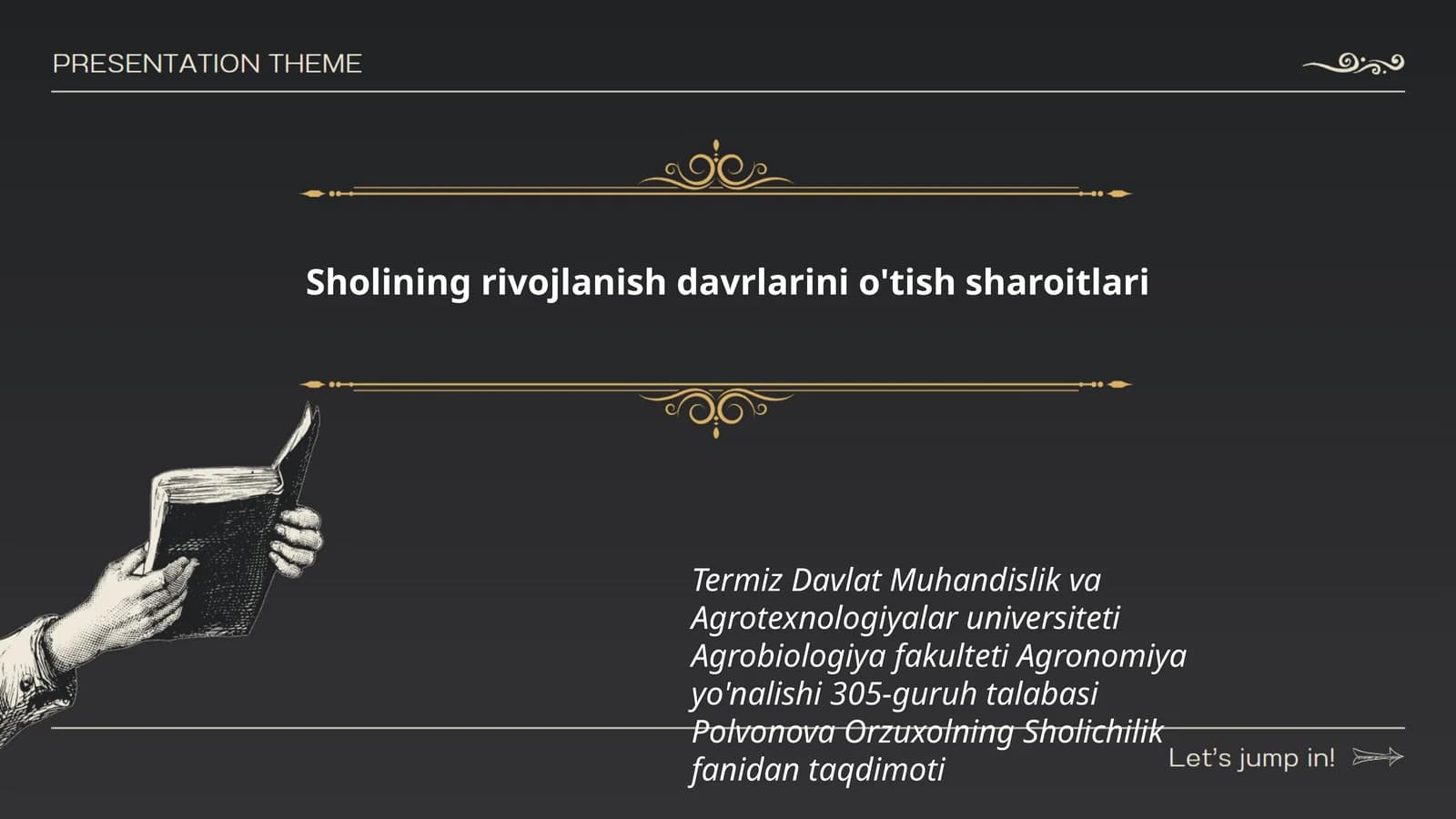 Sholining rivojlanish davrlarini o'tish sharoitlari