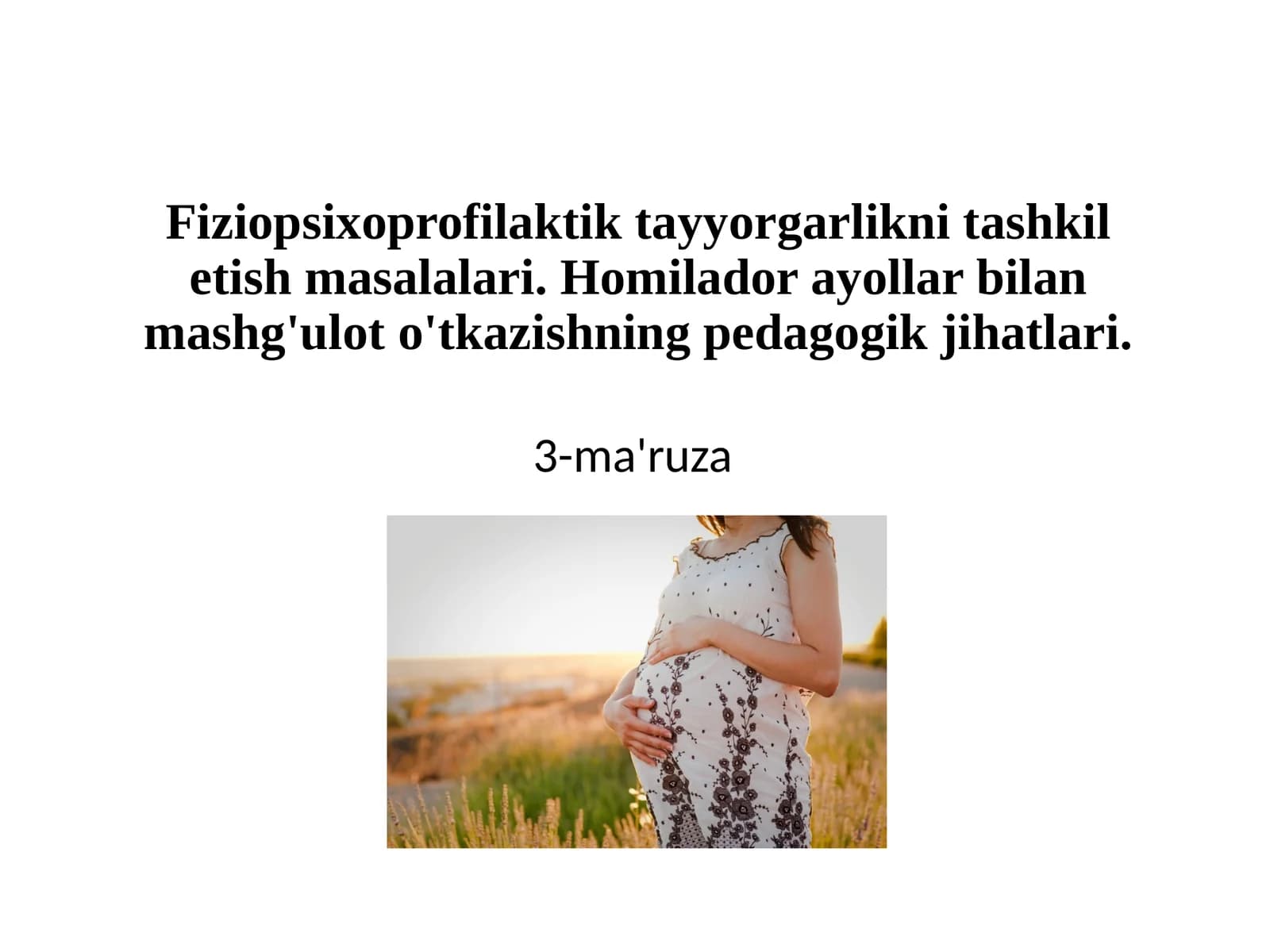 Homiladorlikda fiziopsixoprofilaktika va pedagogik jihatlar