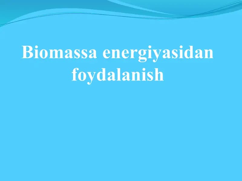 Biomassa energiyasidan foydalanish