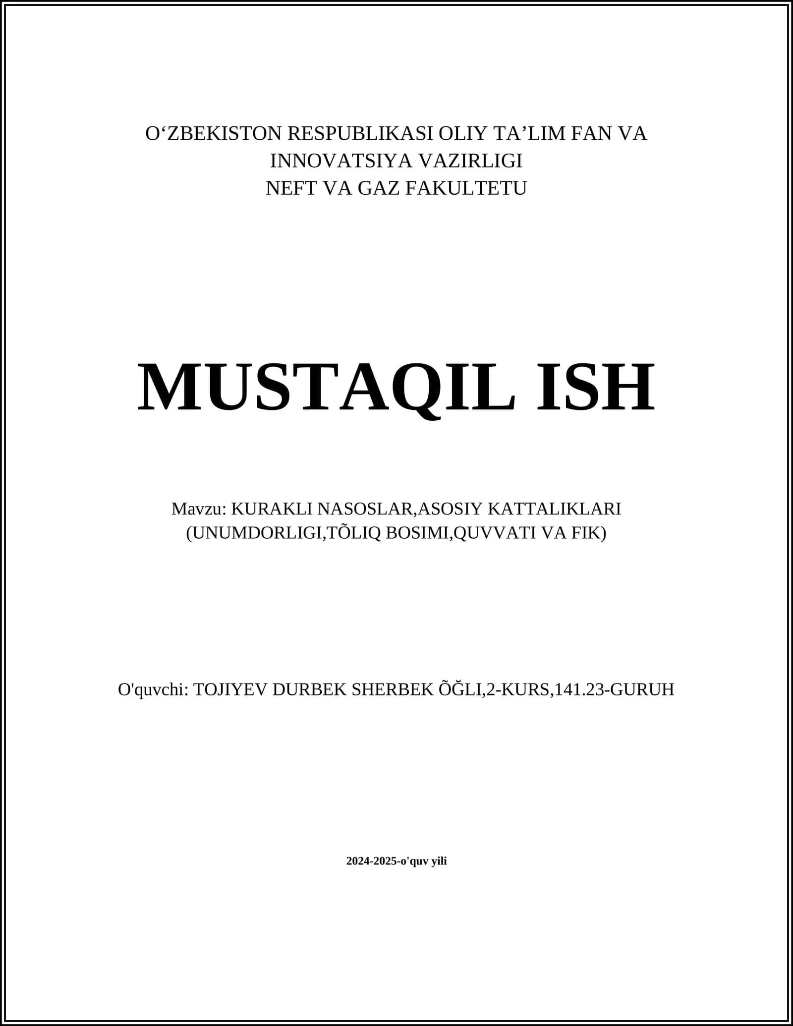MUSTAQIL ISH Mavzu: KURAKLI NASOSLAR,ASOSIY KATTALIKLARI (UNUMDORLIGI,TÕLIQ BOSIMI,QUVVATI VA FIK)