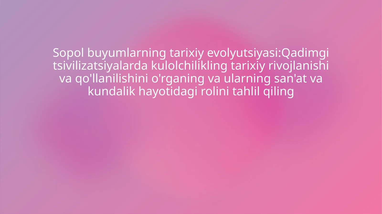 Kulolchilikning tarixiy rivojlanishi