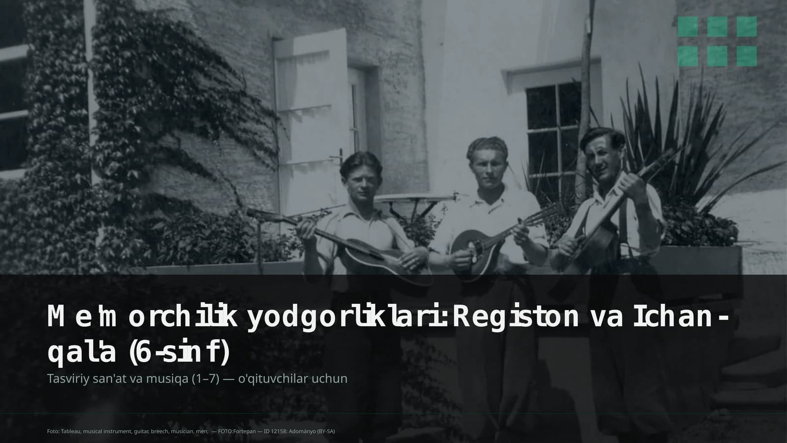 Me'morchilik yodgorliklari: Registon va Ichan-qal'a (6-sinf)