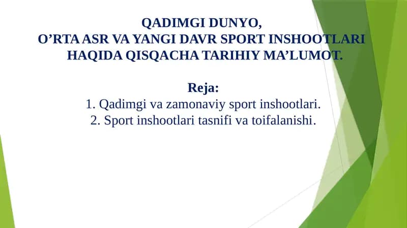 QADIMGI DUNYO, O’RTA ASR VA YANGI DAVR SPORT INSHOOTLARI  HAQIDA QISQACHA TARIHIY MA’LUMOT