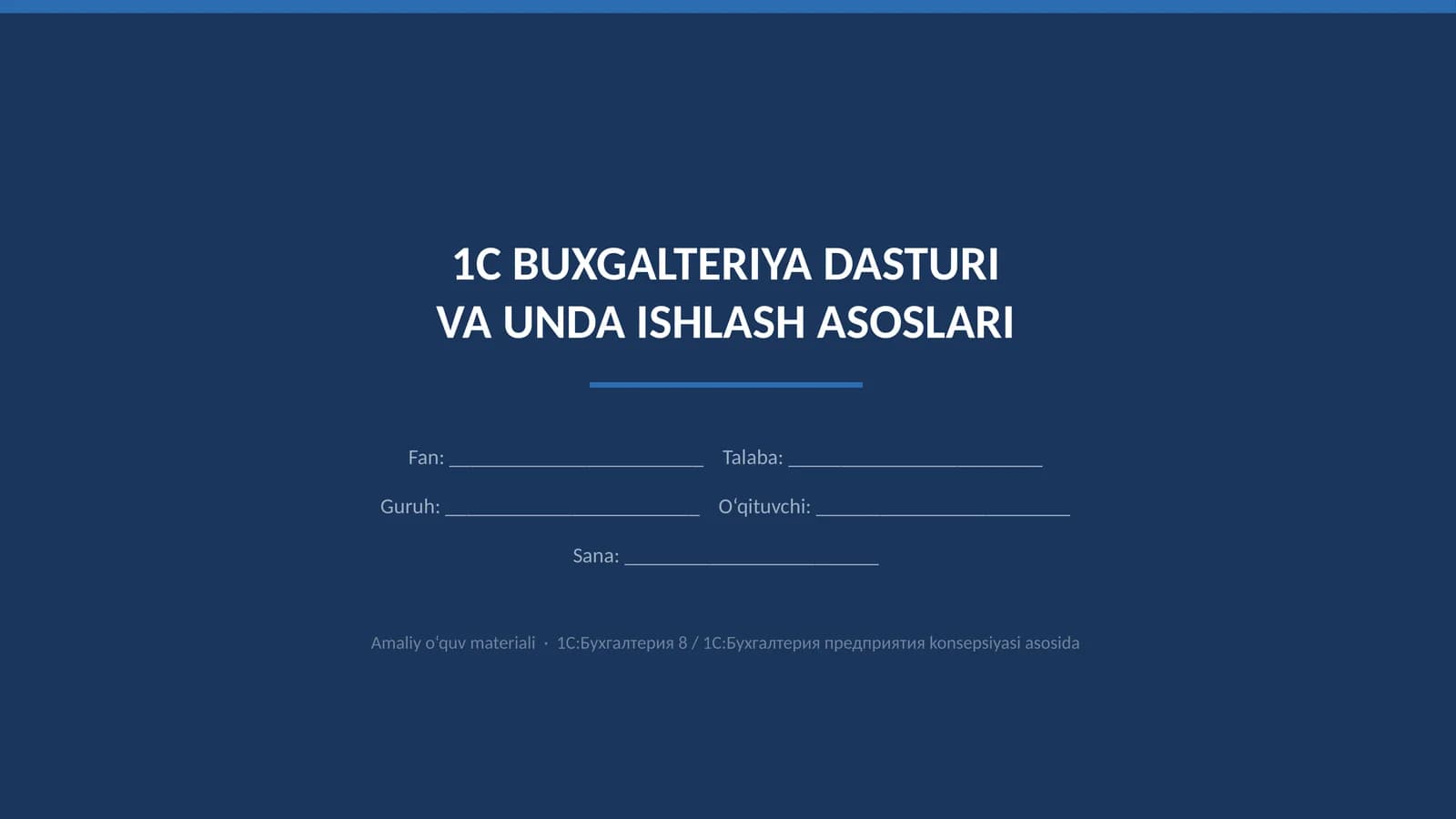 1C BUXGALTERIYA DASTURI VA UNDA ISHLASH ASOSLARI