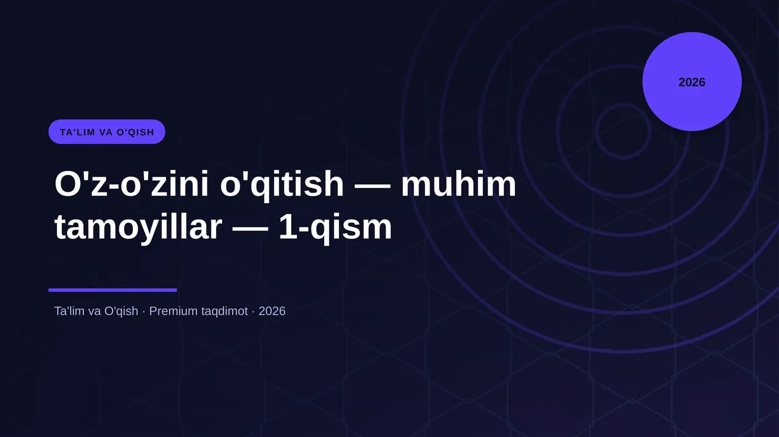 O'z-o'zini o'qitish — muhim tamoyillar — 1-qism