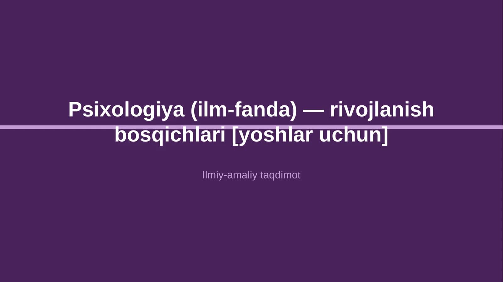 Psixologiya (ilm-fanda) — rivojlanish bosqichlari [yoshlar uchun]