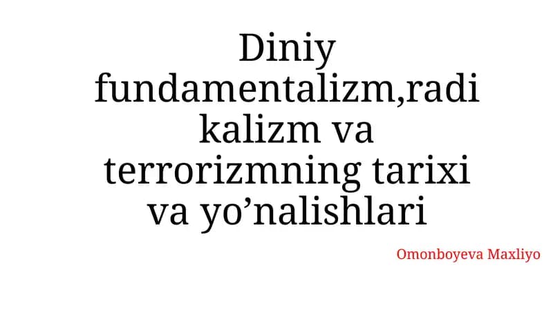 Diniy fundamentalizm, radikalizm va terrorizmning tarixi va yo’nalishlari