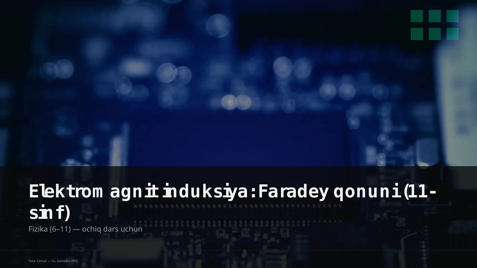 Elektromagnit induksiya: Faradey qonuni (11-sinf)