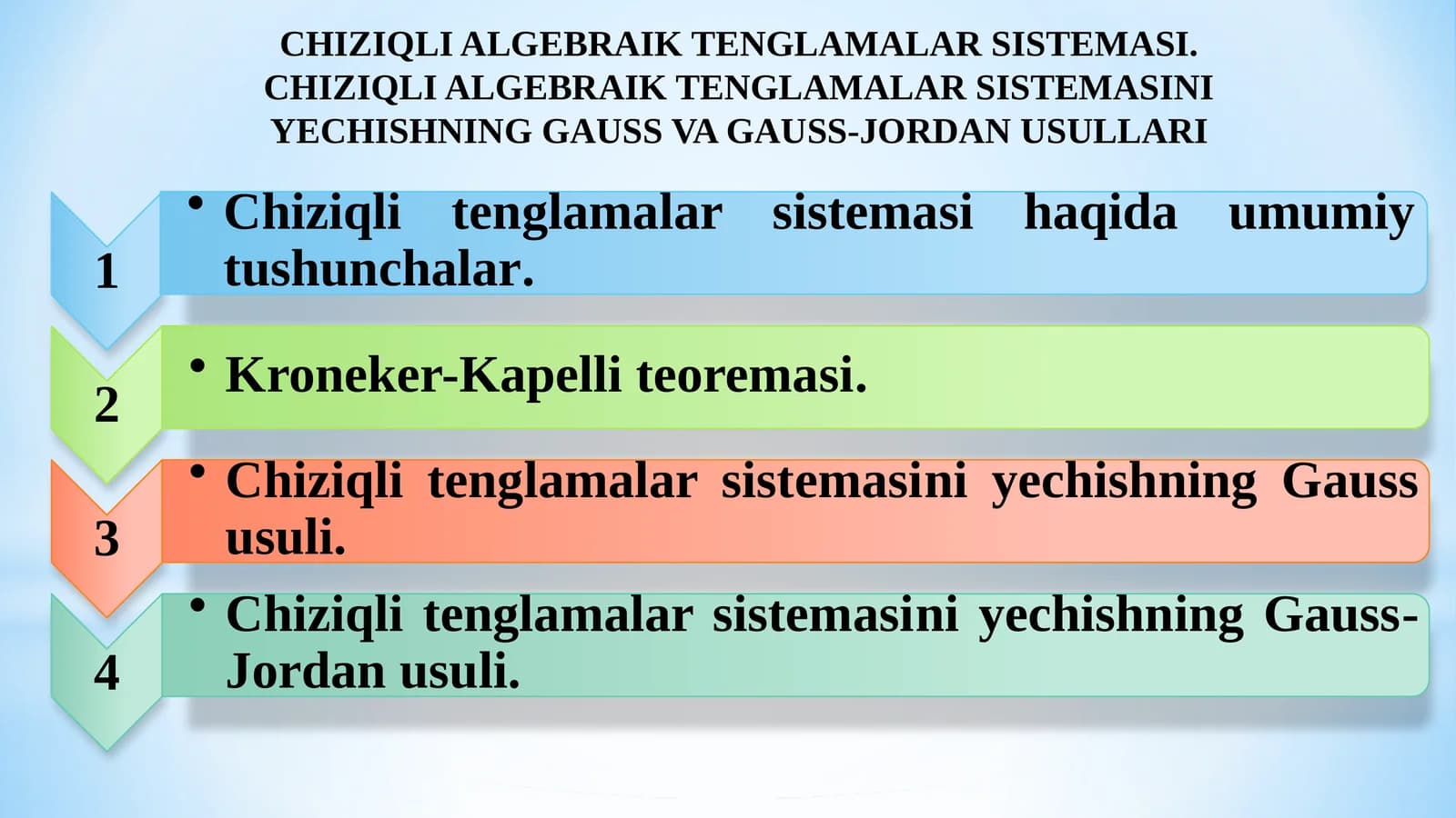 Chiziqli algebraik tenglamalar sistemasini yechishning Gauss va Gauss-Jordan usullari