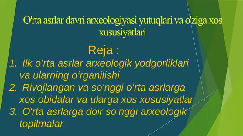 O'rtaasrlardavri arxeologiyasi yutuqlari va o'ziga xos xususiyatlari