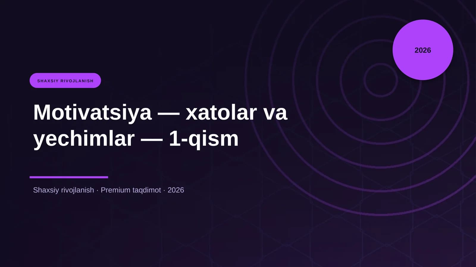 Motivatsiya — xatolar va yechimlar — 1-qism