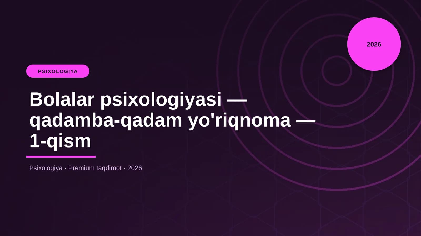 Bolalar psixologiyasi — qadamba-qadam yo'riqnoma — 1-qism