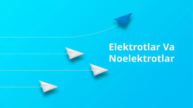 Elektrotlar Va Noelektrotlar
