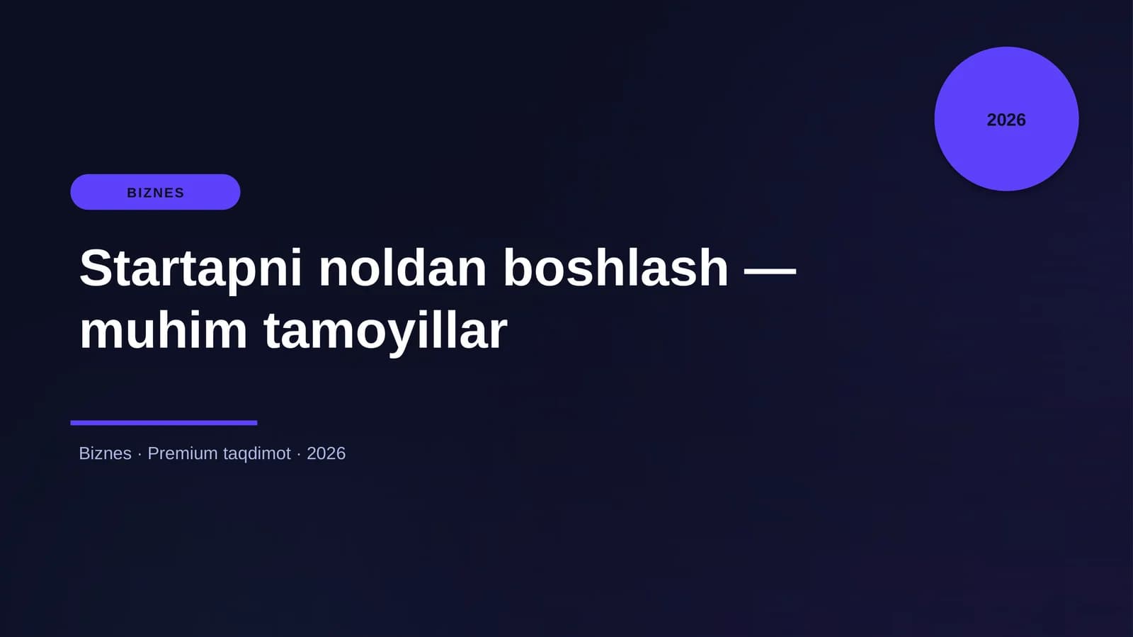 Startapni noldan boshlash — muhim tamoyillar