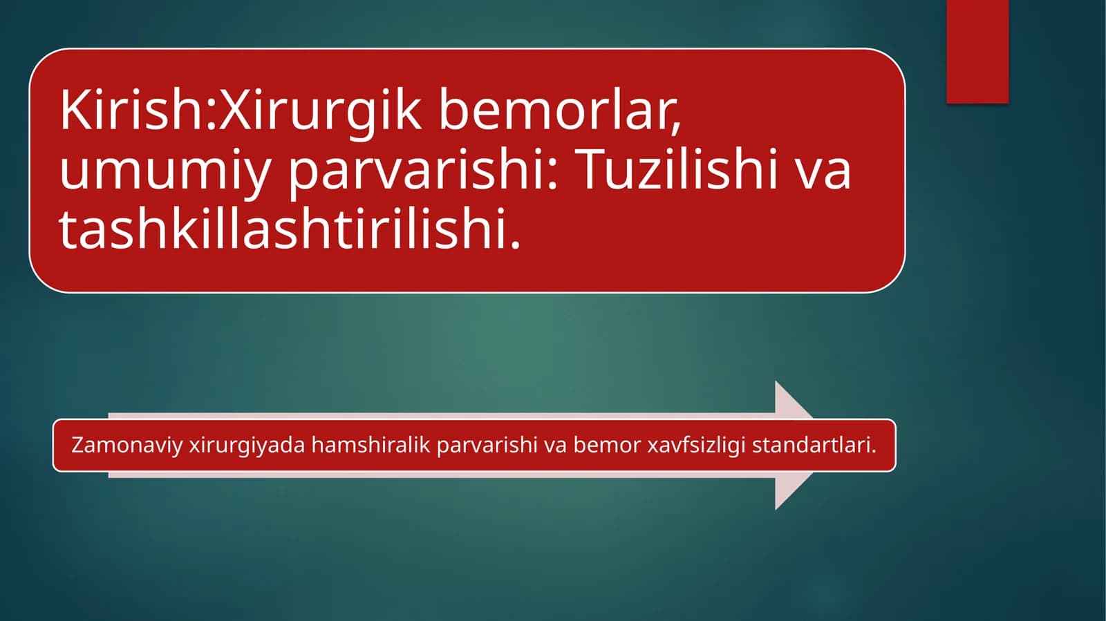 tibbiyot kasbiga kirish/Xirurgik bemorlar, umumiy parvarishi: Tuzilishi va tashkillashtirilishi. mavzusida mustaqil ish