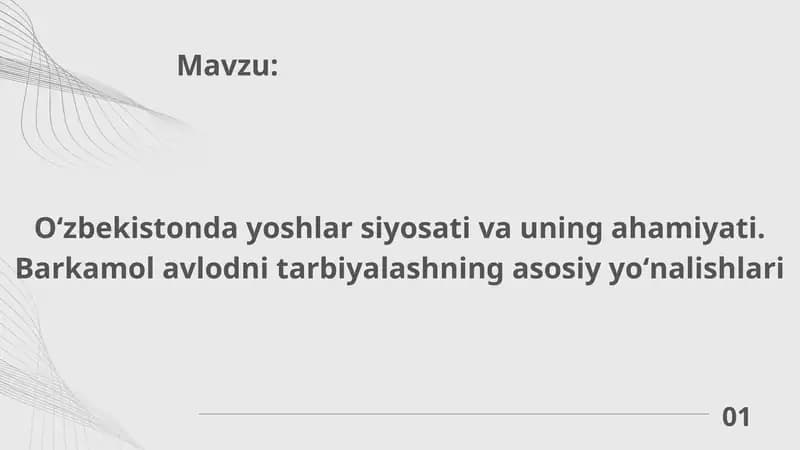 Oʻzbekistonda yoshlar siyosati va uning ahamiyati. Barkamol avlodni tarbiyalashning asosiy yoʻnalishlari