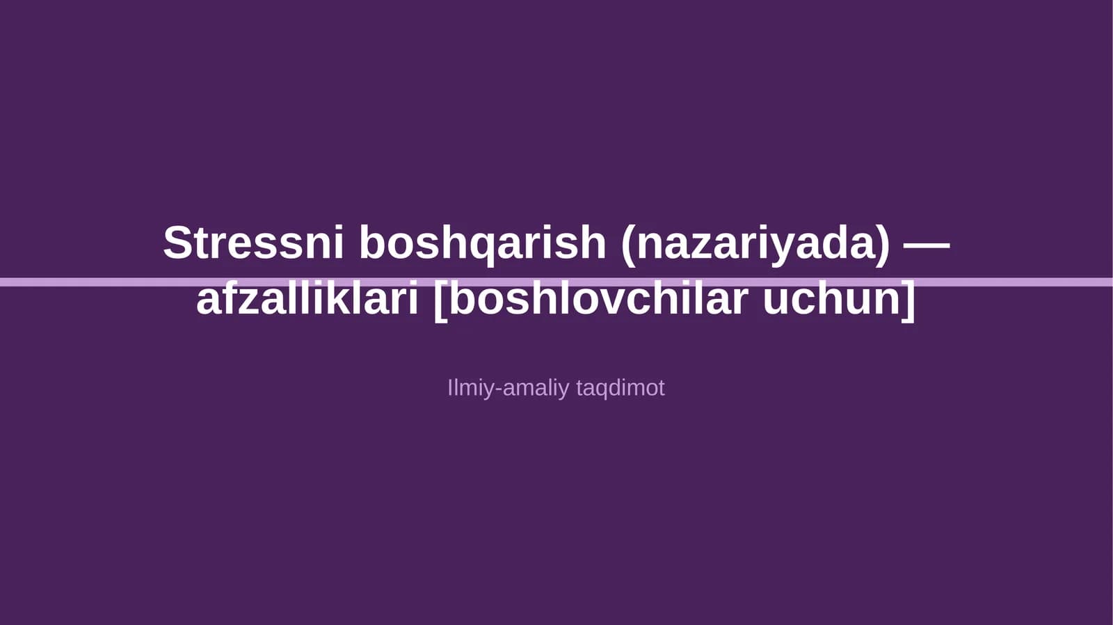 Stressni boshqarish (nazariyada) — afzalliklari [boshlovchilar uchun]