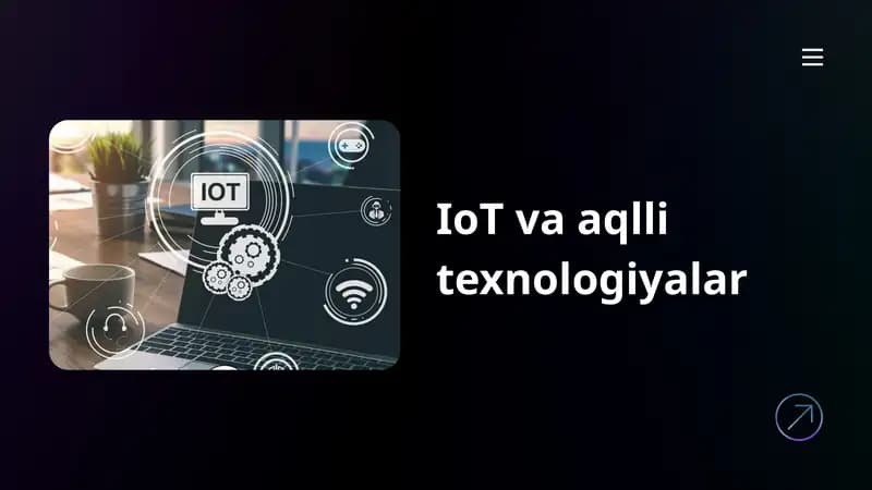 IoT va Aqlli Texnologiyalar