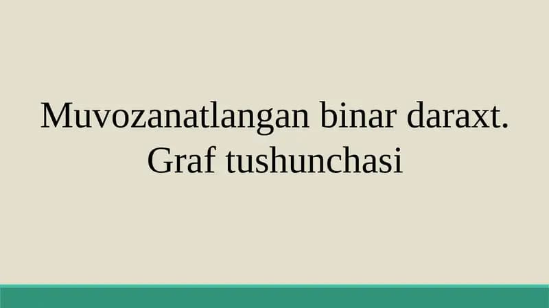 Muvozanatlangan binar daraxt. Graf tushunchasi