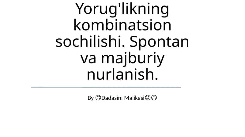 Yorug'likning kombinatsion sochilishi. Spontan va majburiy nurlanish