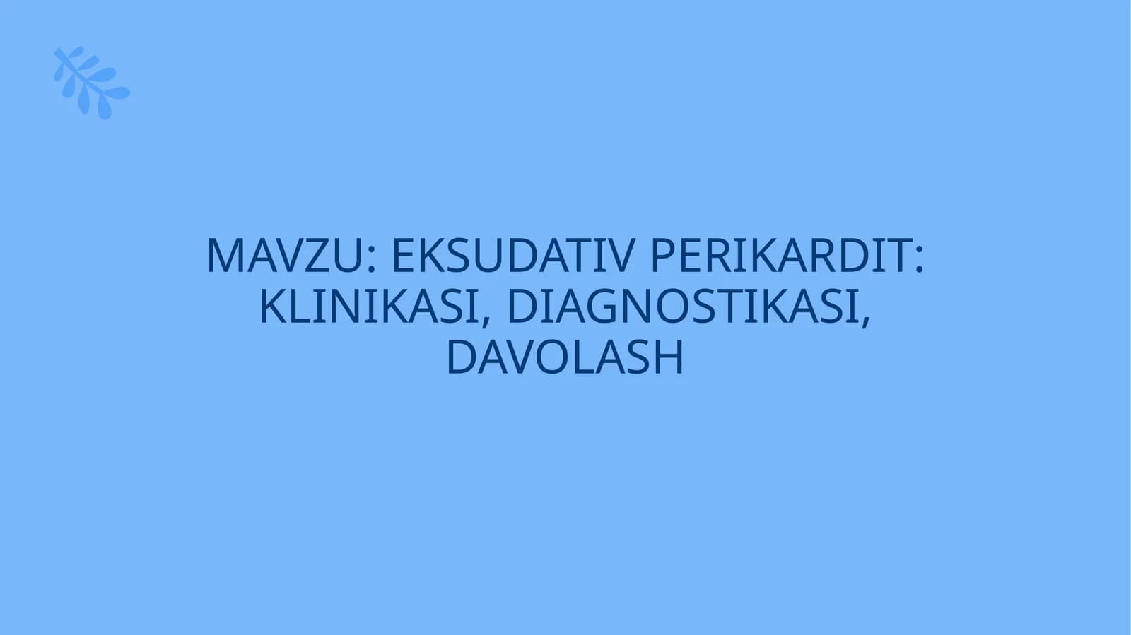 Eksudativperikardit: klinikasi, diagnostikasi, davolash