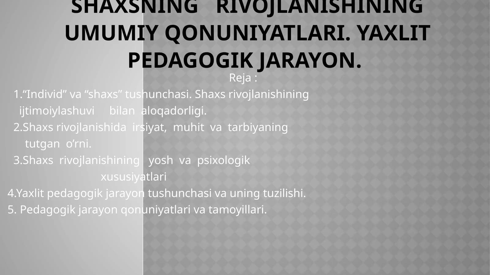 Shaxsning rivojlanishining umumiy qonuniyatlari