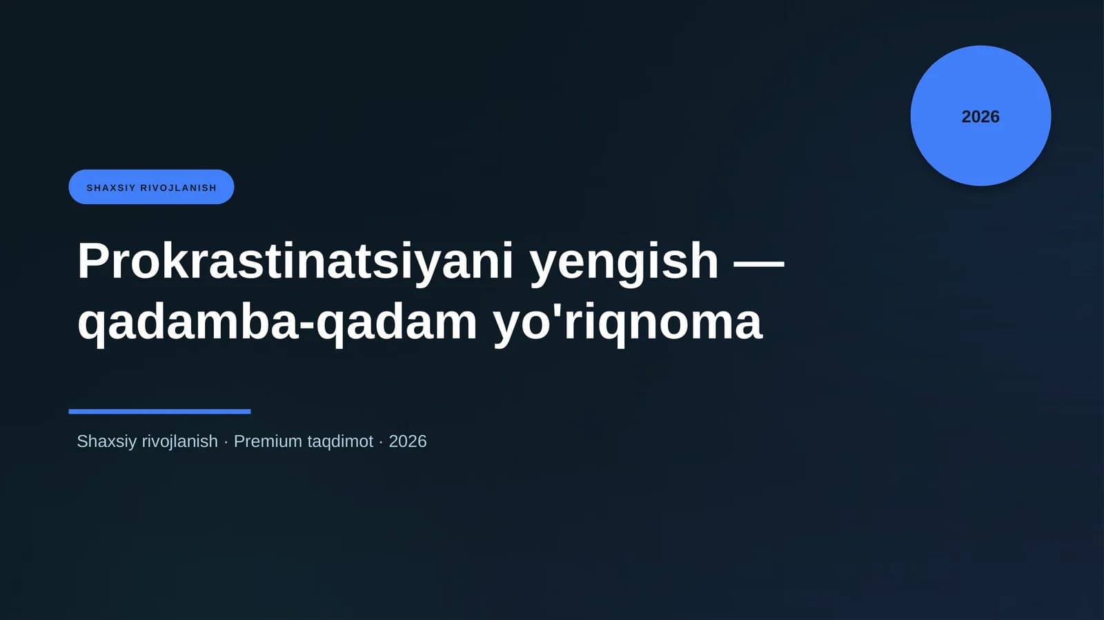 Prokrastinatsiyani yengish — qadamba-qadam yo'riqnom