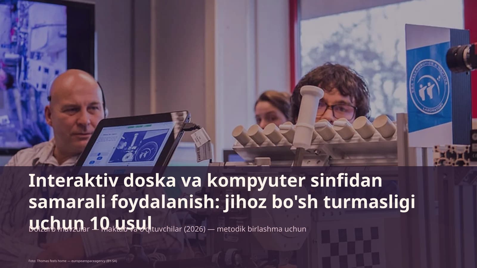 Interaktiv doska va kompyuter sinfidan samarali foydalanish: jihoz bo'sh turmasligi uchun 10 usul