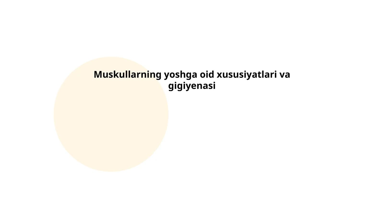 Muskullarning yoshga oid xususiyatlari va gigiyenasi