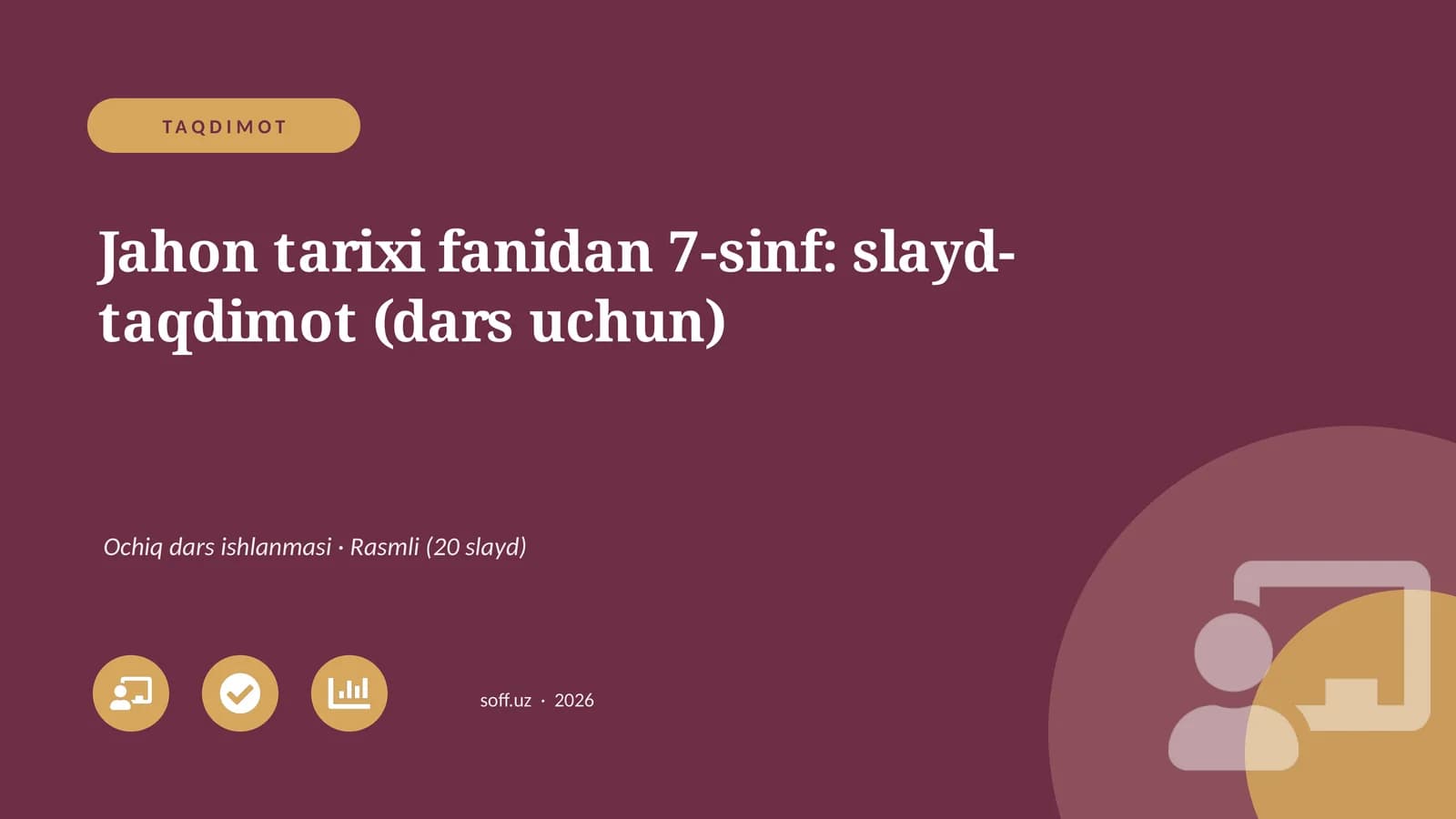Jahon tarixi fanidan 7-sinf: slayd-taqdimot (dars uchun)