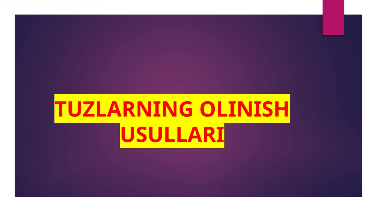 TUZLARNING OLINISH USULLARI