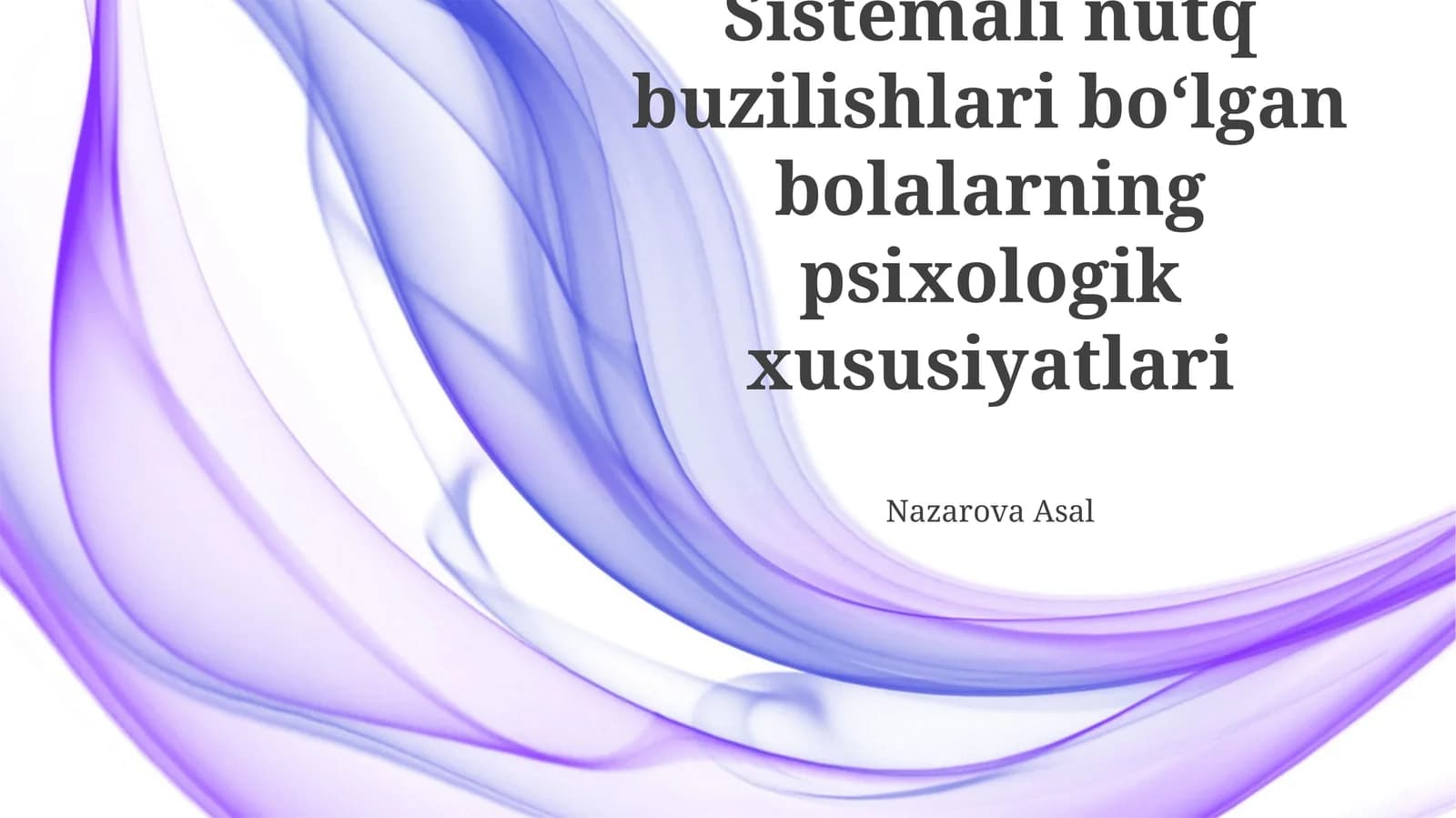 Sistemali nutq buzilishlari boʻlgan bolalarning psixologik xususiyatlari