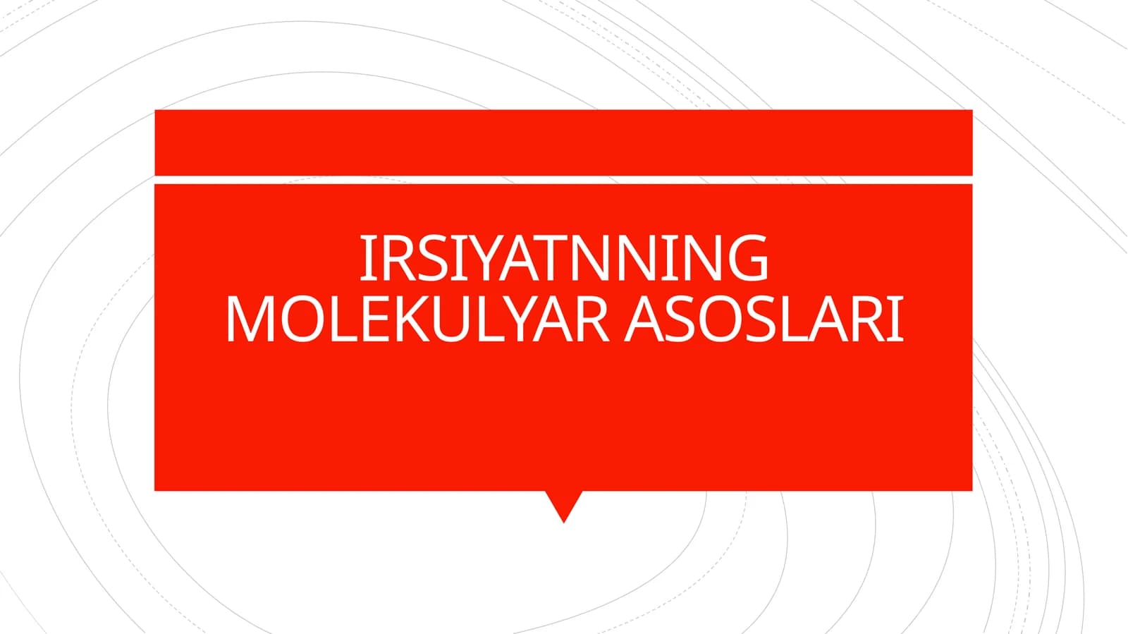 IRSIYATNNING MOLEKULYAR ASOSLARI