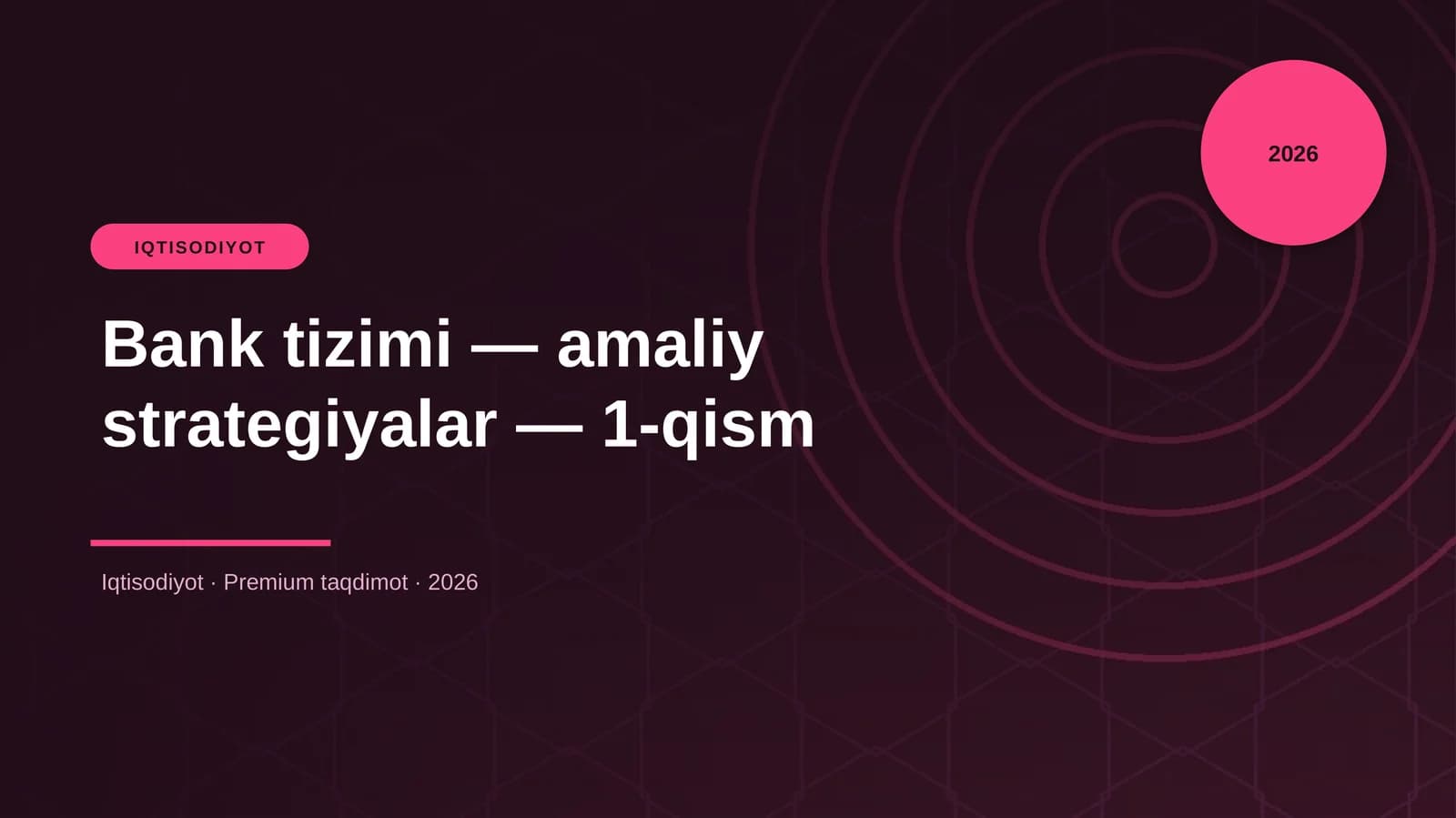 Bank tizimi — amaliy strategiyalar — 1-qism