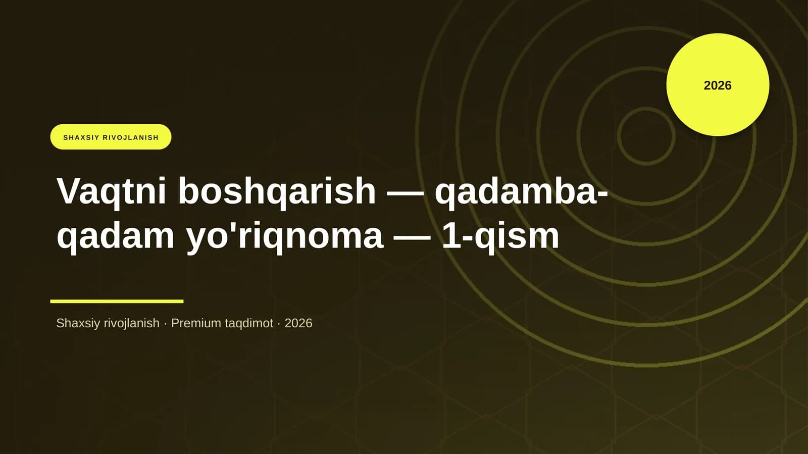 Vaqtni boshqarish — qadamba-qadam yo'riqnoma — 1-qism
