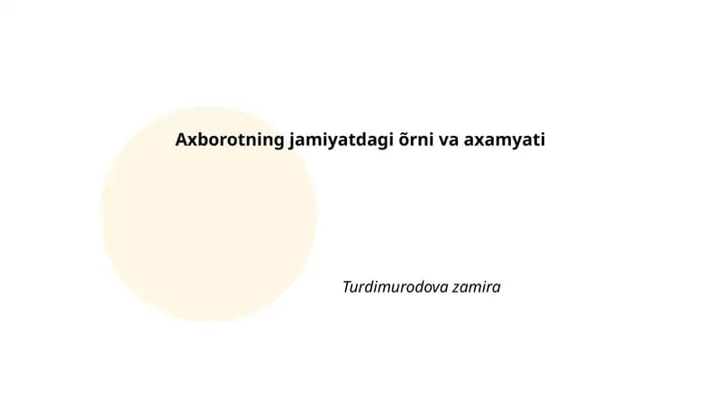 Axborotning jamiyatdagi õrni va axamyati