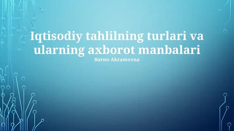 Iqtisodiy tahlilning turlari va ularning axborot manbalari