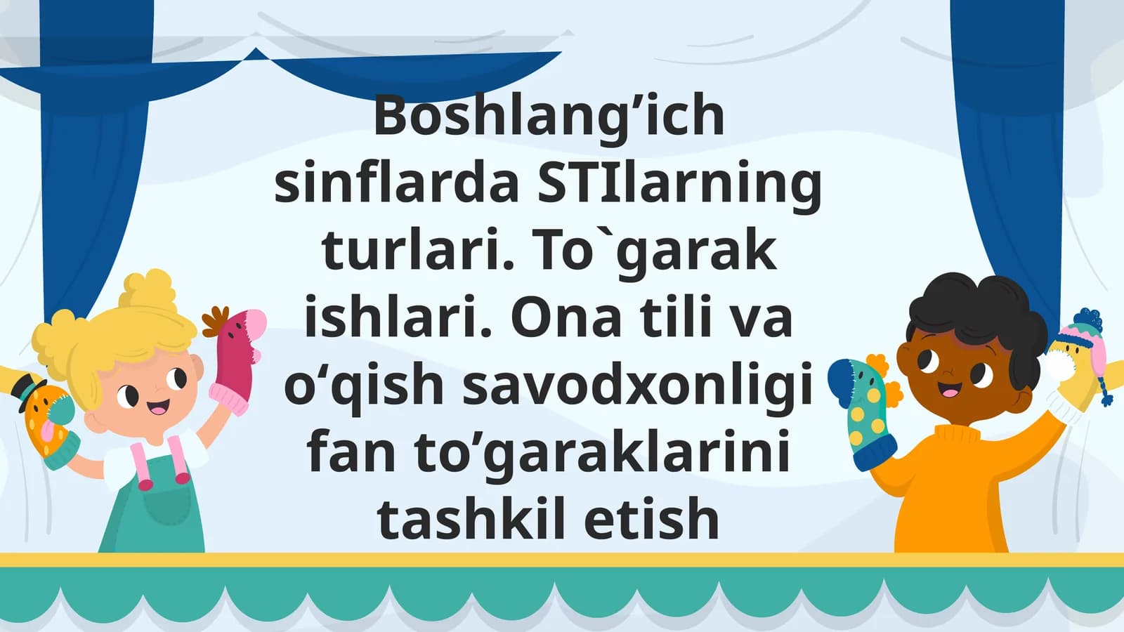 Boshlang’ich sinflarda STIlarning turlari. To`garak ishlari. Ona tili va o‘qish savodxonligi fan to’garaklarini tashkil etish