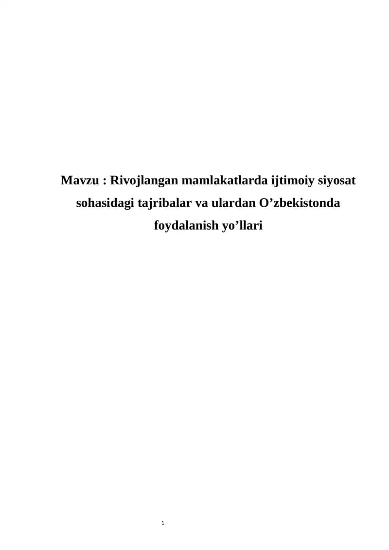 Rivojlangan mamlakatlarda ijtimoiy siyosat sohasidagi tajribalar va ulardan O’zbekistonda foydalanish yo’llari
